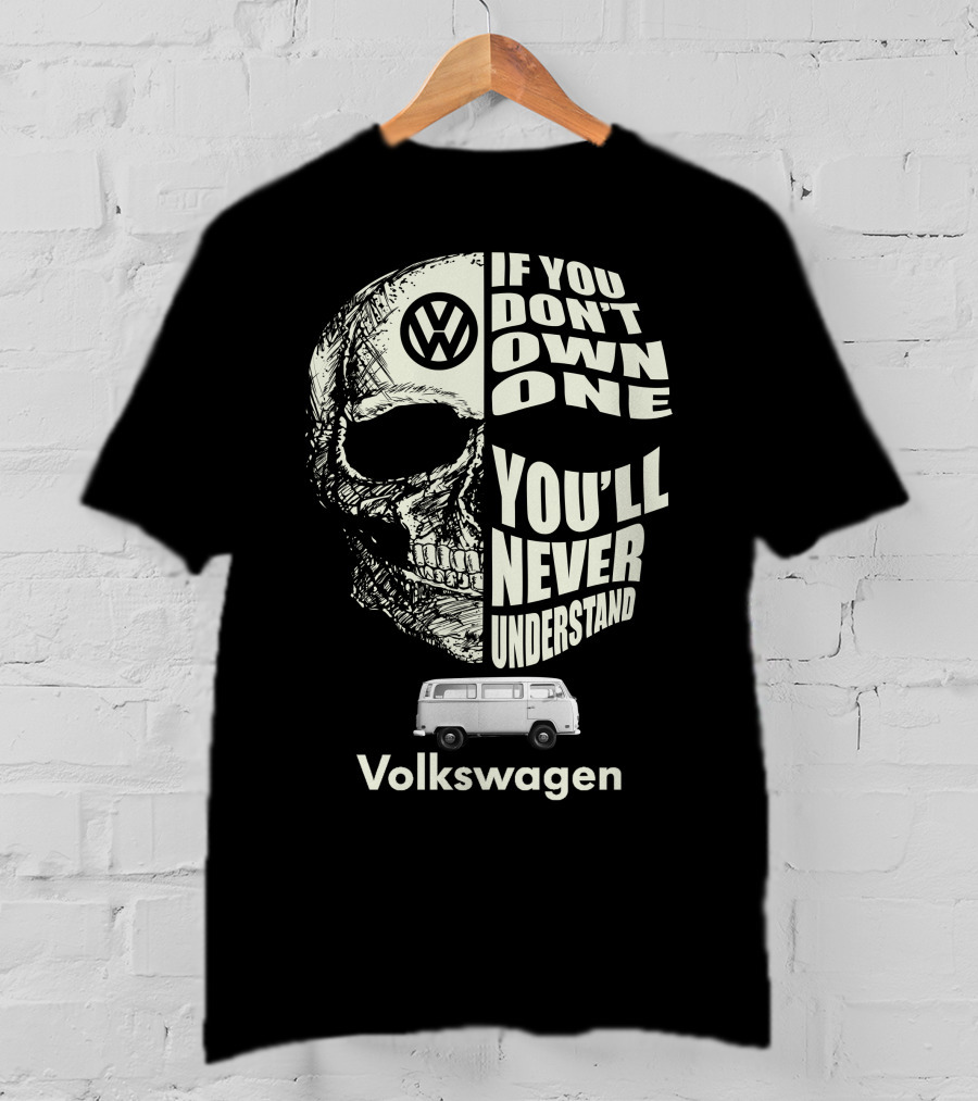 Volkswagen If You Don't Own One You'll Never Understand Camper Van T-Shirt