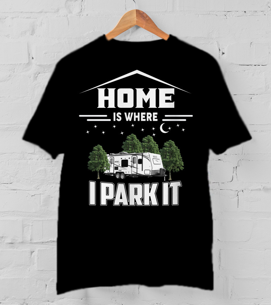 Home Is Where I Park It Rockwood 2509 T-Shirt