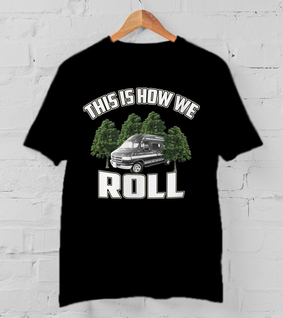 This Is How We Roll Vanagon Ninja Camping T-Shirt