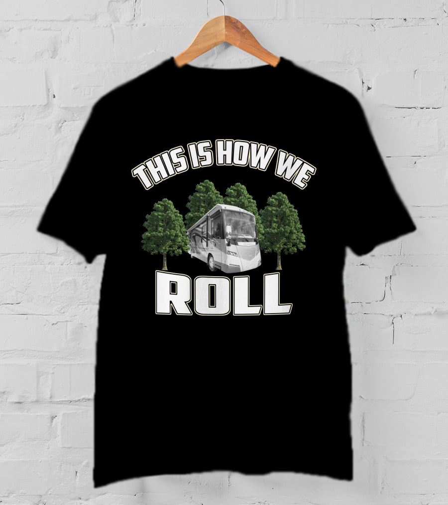 This Is How We Roll Itasca Meridian 36M T-Shirt