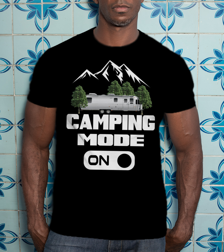 Camping Mode On Airstream Adventure T-Shirt