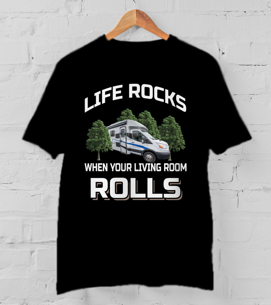 LIFE ROCKS WHEN YOUR LIVING ROOM ROLLS Coachmen Cross Trek T-Shirt