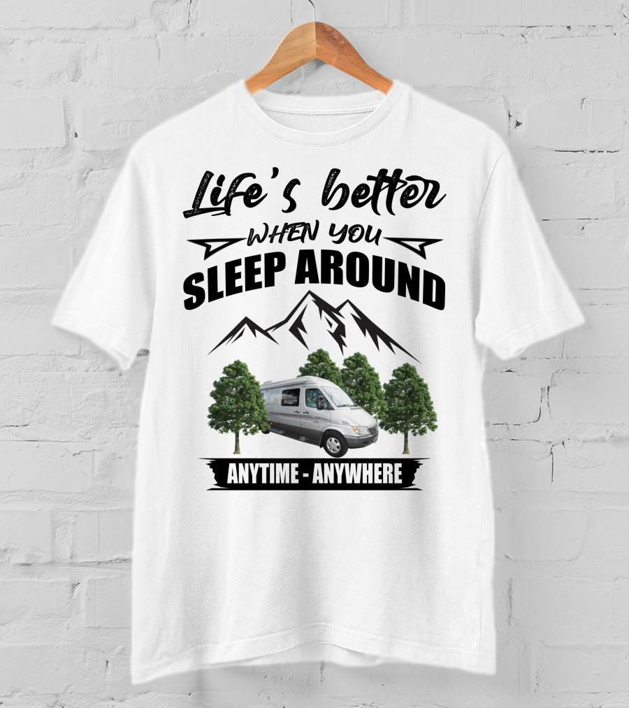 Life's Better When You Sleep Around Roadtrek Adventurous RS Anytime Anywhere Mountain Trees T-Shirt