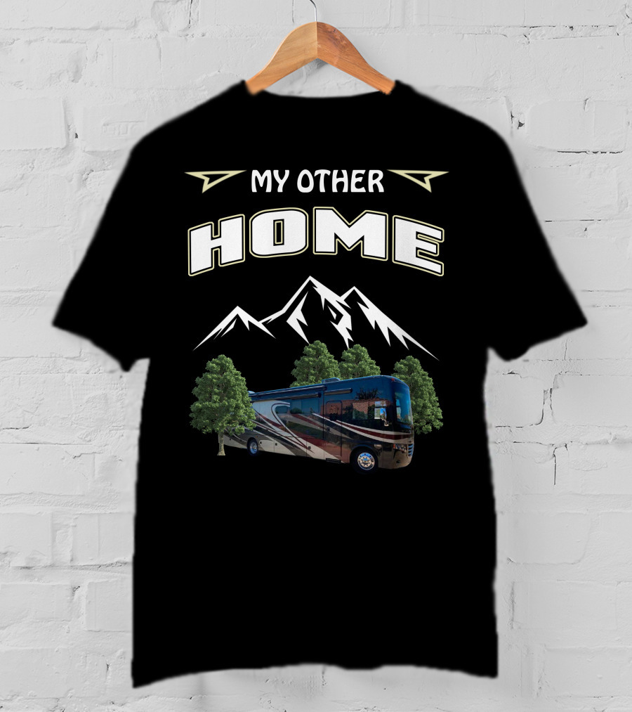 My Other Home Motorhome Mountains Trees T-Shirt
