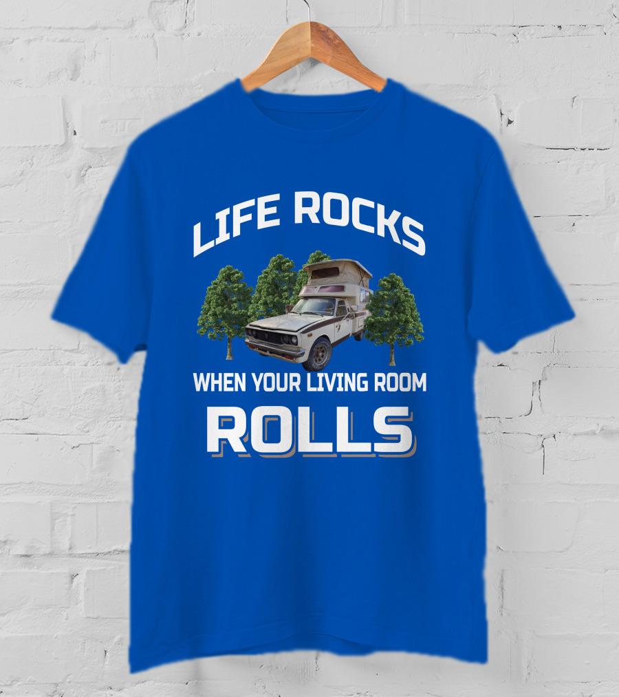 Life Rocks When Your Living Room Rolls Toyota Motorhomes T-Shirt