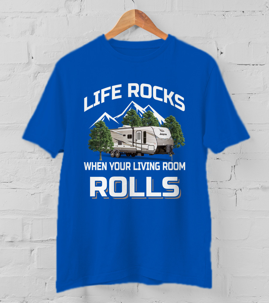 Life Rocks When Your Living Room Rolls Jayco Jay Flight T-Shirt