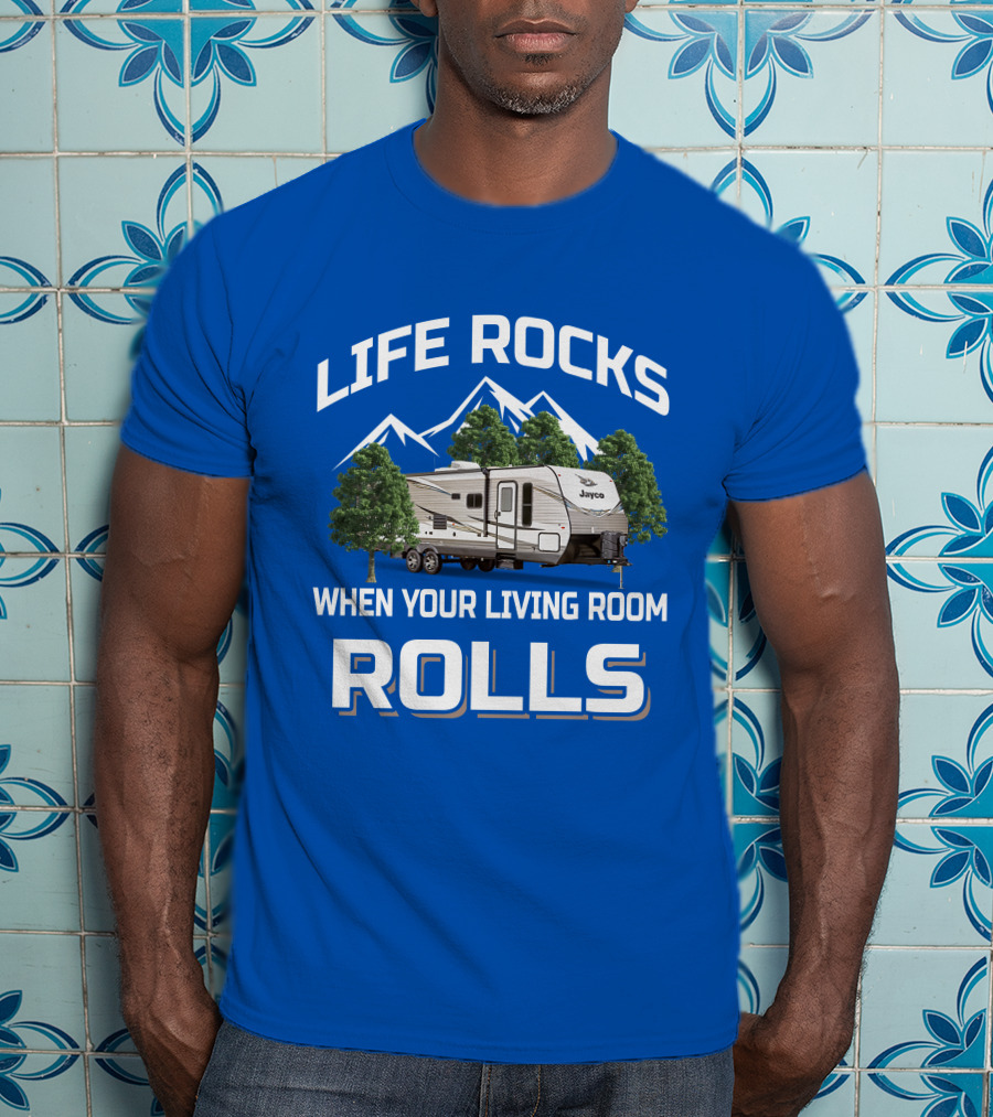 Life Rocks When Your Living Room Rolls Jayco Jay Flight T-Shirt