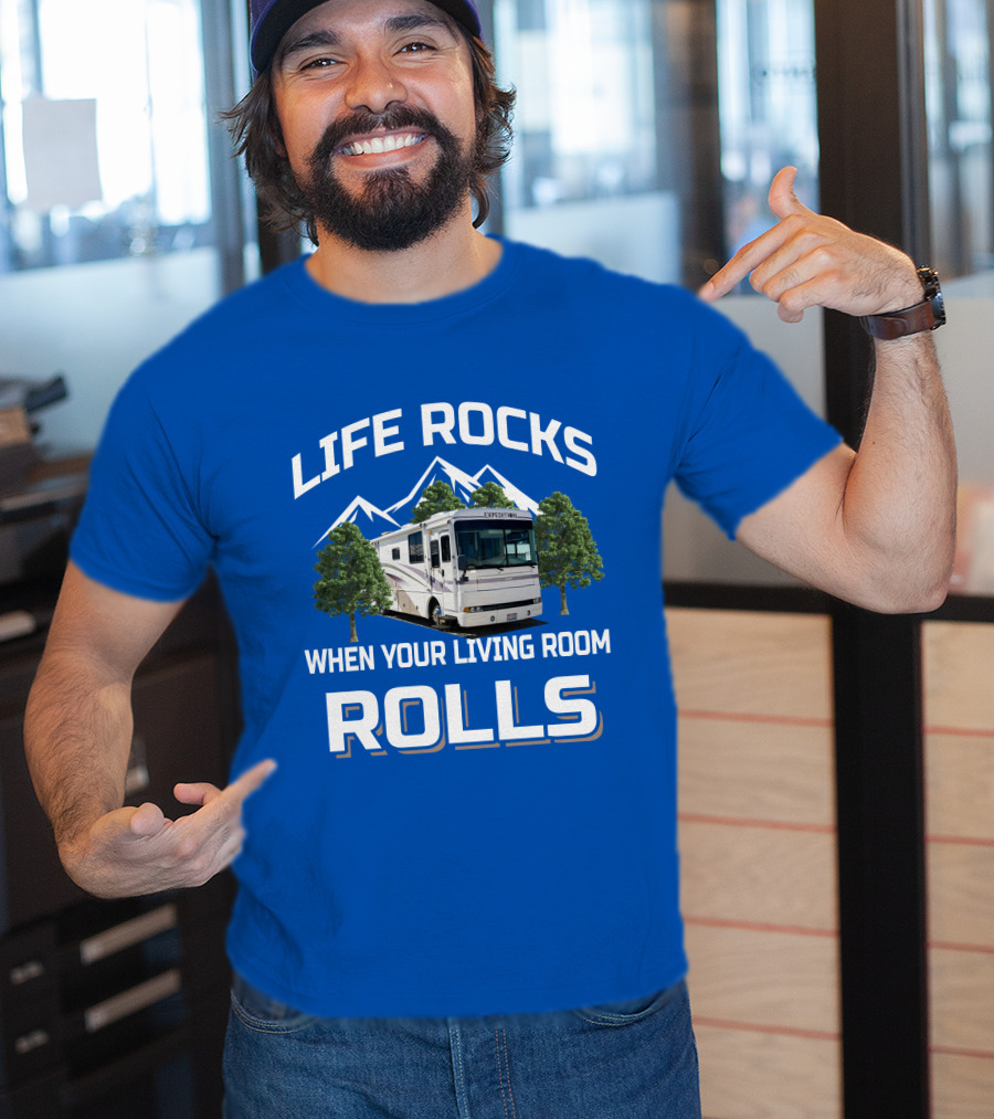 Life Rocks When Your Living Room Rolls Fleetwood Expedition T-Shirt