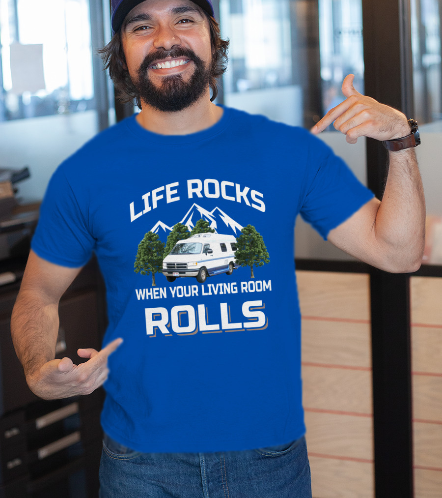 Life Rocks When Your Living Room Rolls Roadtrek 190 T-Shirt