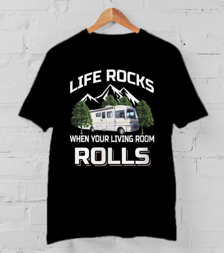 Life Rocks When Your Living Room Rolls RV Adventure Fleetwood Bounder T-Shirt