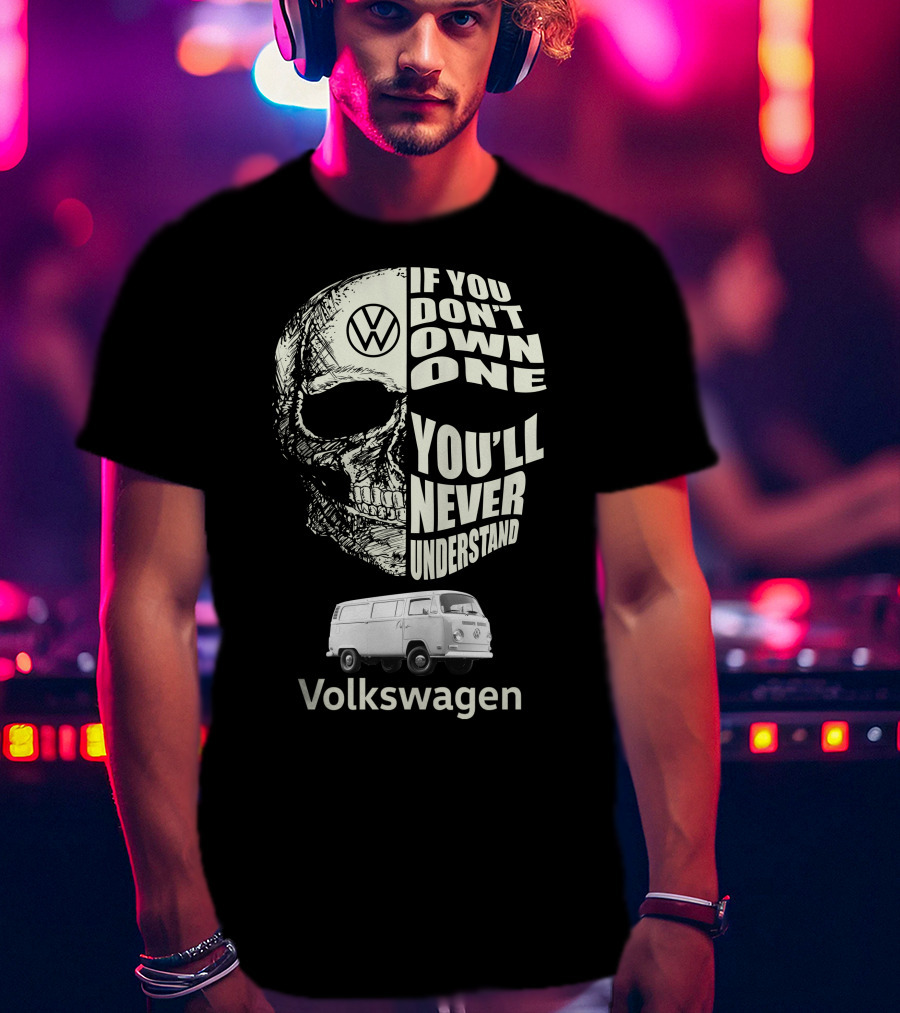 Volkswagen VW T2 BUS If You Don't Own One You'll Never Understand T-Shirt