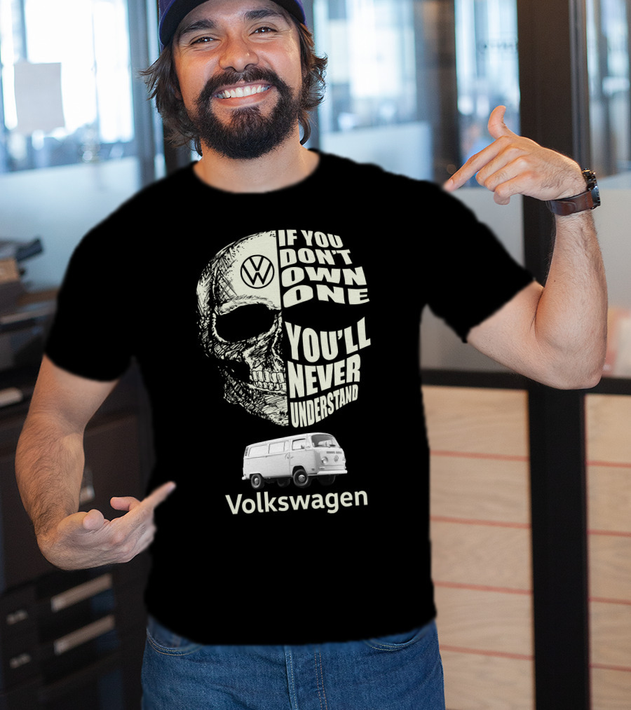 Volkswagen VW T2 BUS If You Don't Own One You'll Never Understand T-Shirt