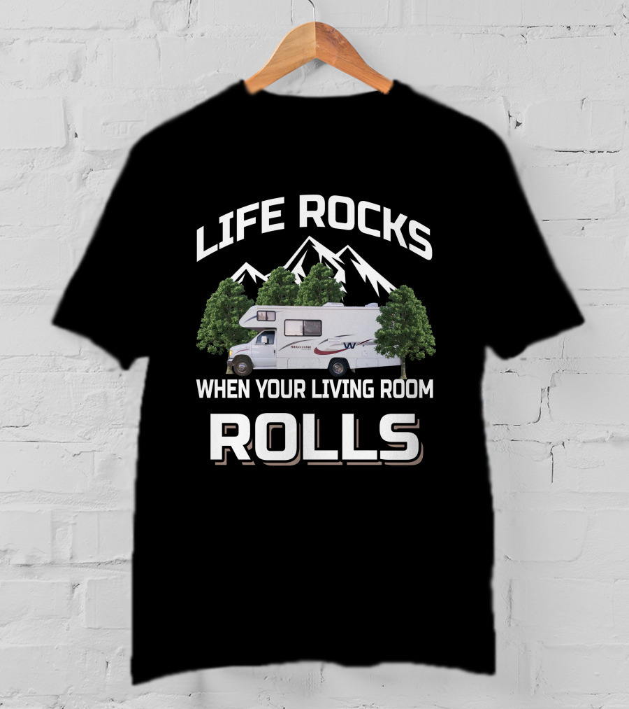 Life Rocks When Your Living Room Rolls Minnie Winnie Class C Motorhome T-Shirt