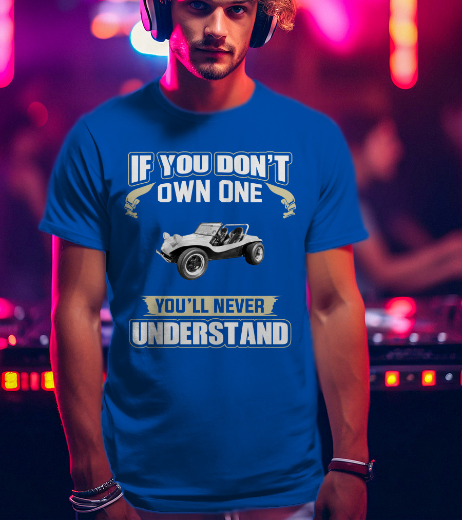 Volkswagen If You Don't Own One You'll Never Understand T-Shirt