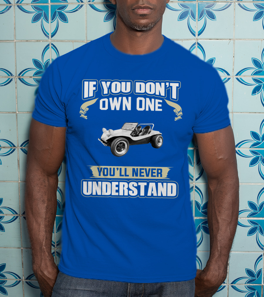 Volkswagen If You Don't Own One You'll Never Understand T-Shirt
