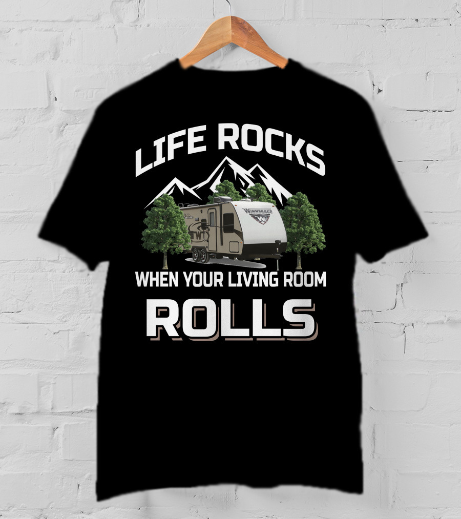 Life Rocks When Your Living Room Rolls Winnebago Minnie Trailer T-Shirt