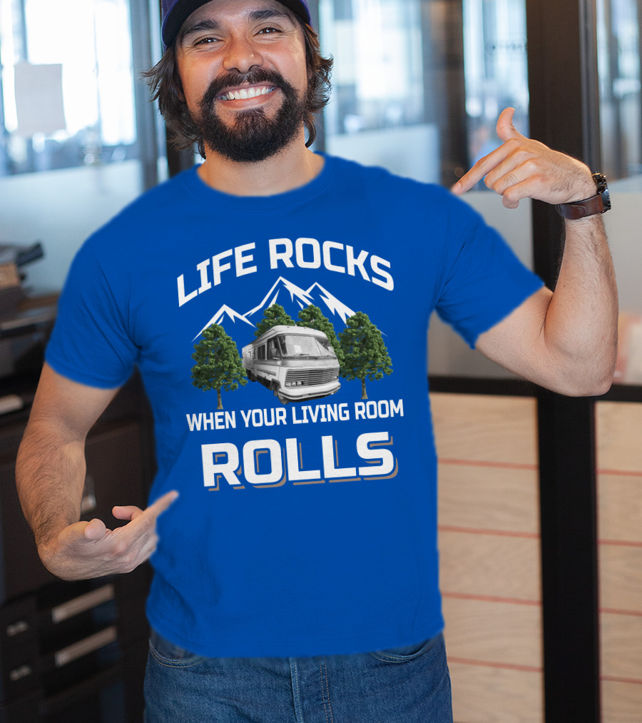Life Rocks When Your Living Room Rolls Holiday Rambler Imperial T-Shirt