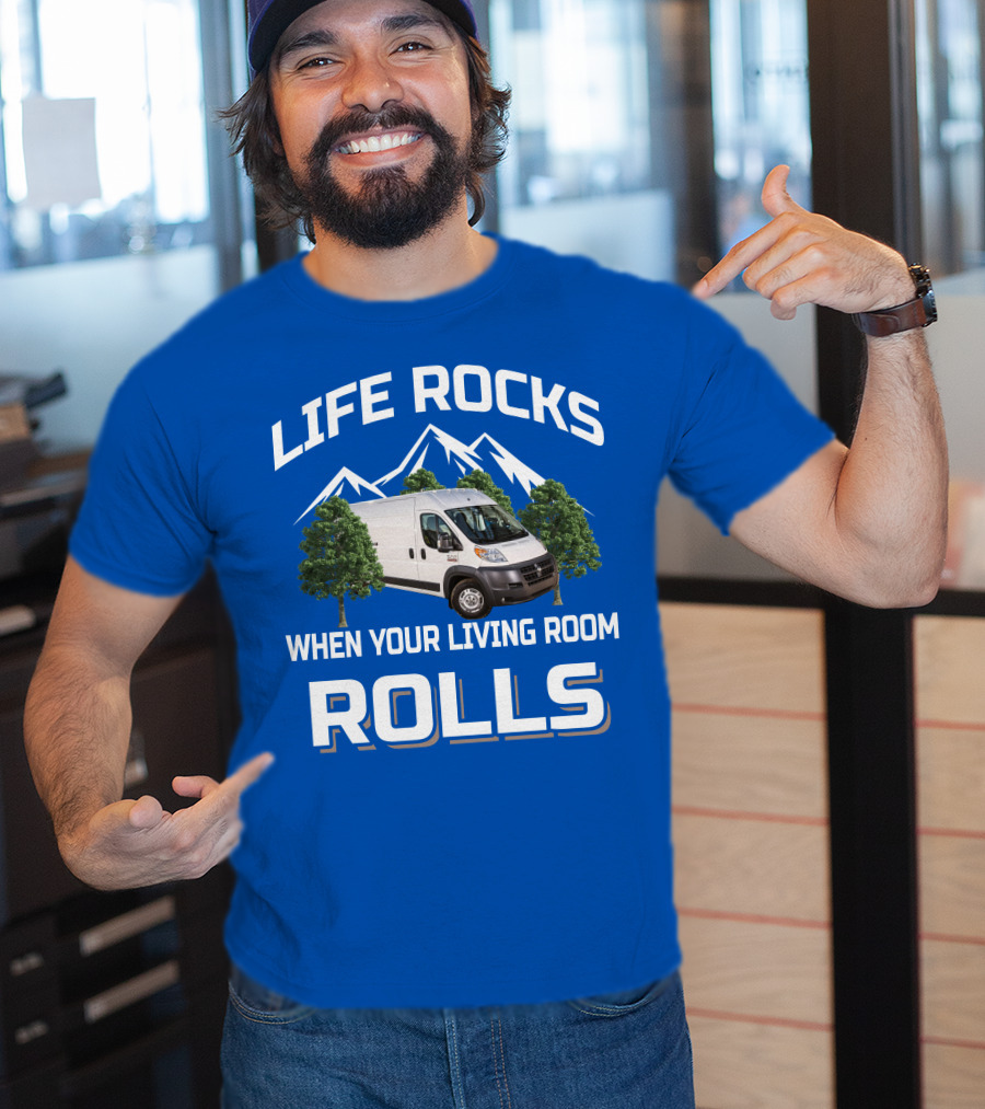 Life Rocks When Your Living Room Rolls Vanlife T-Shirt