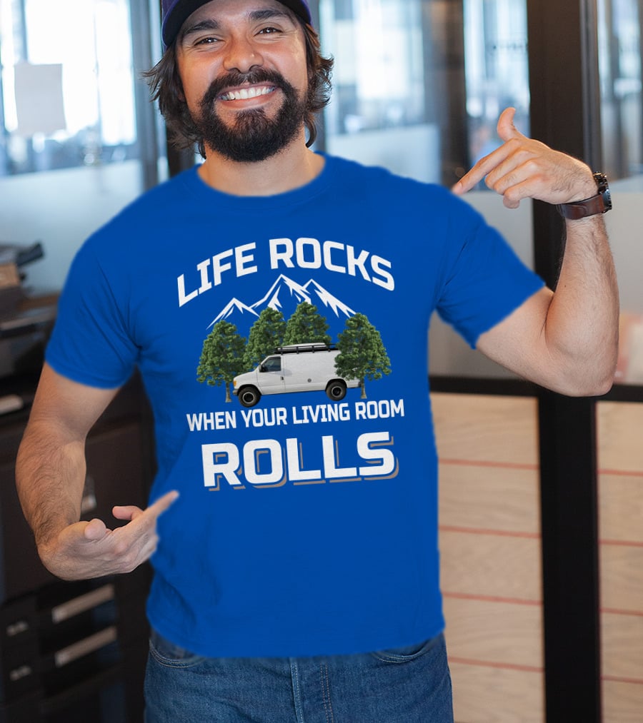 Van Life Adventure: Life Rocks When Your Living Room Rolls T-Shirt