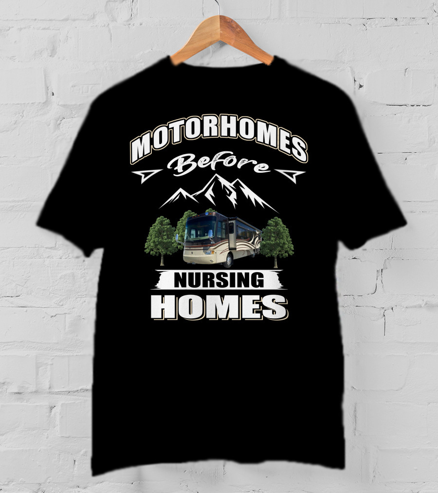 Motorhomes Before Nursing Homes Holiday Rambler Endeavor T-Shirt