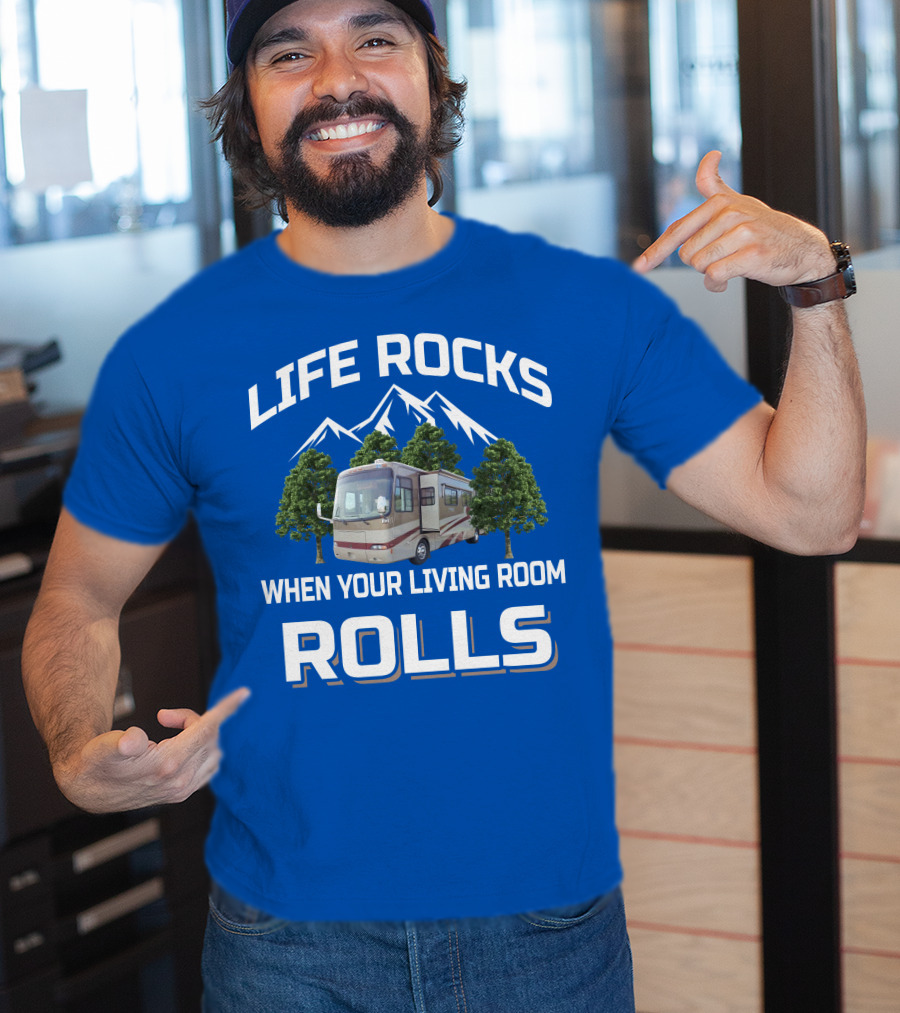 Life Rocks When Your Living Room Rolls Rv Mountains Trees T-Shirt