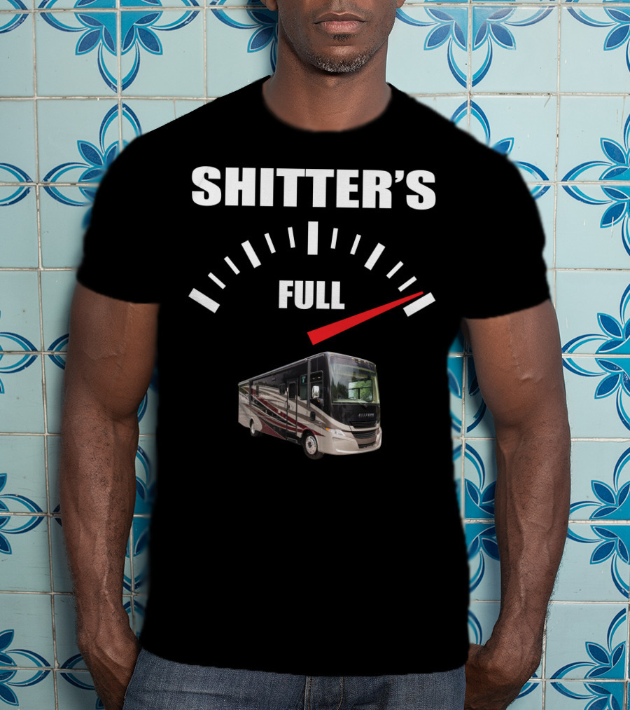 Shitter's Full Allegro Open Road RV Gauge T-Shirt