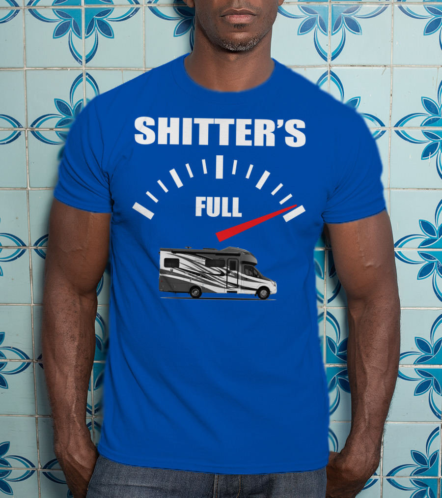 Shitter's Full Tiffin Wayfarer Motorhome Gauge Indicator T-Shirt