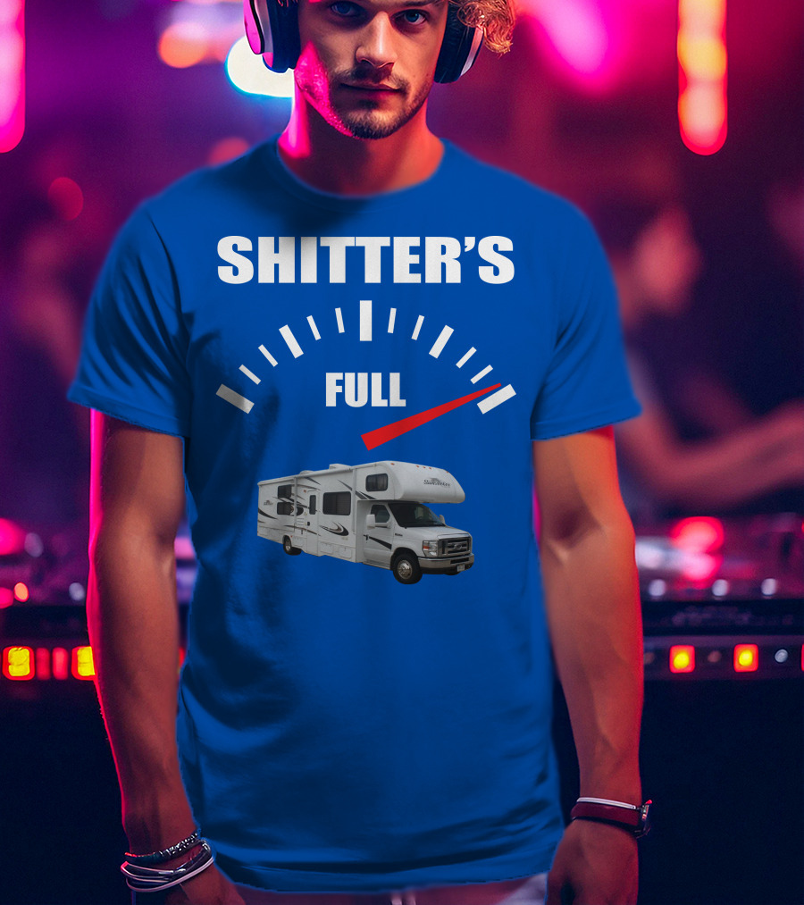 Forest River Sunseeker RV Shitter's Full Gauge T-Shirt