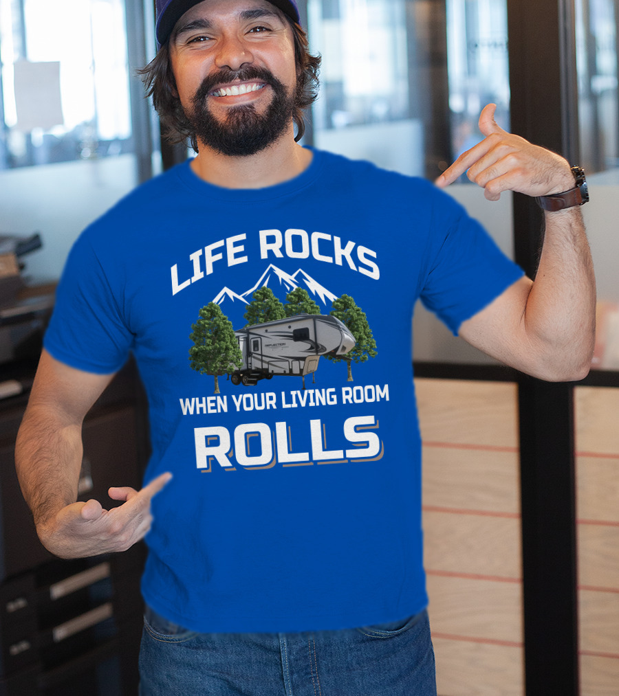 LIFE ROCKS WHEN YOUR LIVING ROOM ROLLS Grand Design RV Reflection Mountains Trees T-Shirt