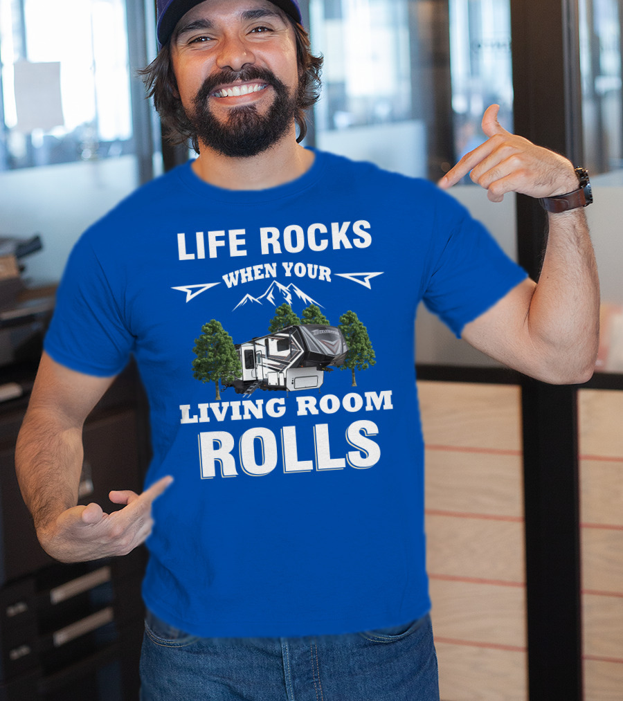 Life Rocks When Your Living Room Rolls Grand Design Momentum T-Shirt