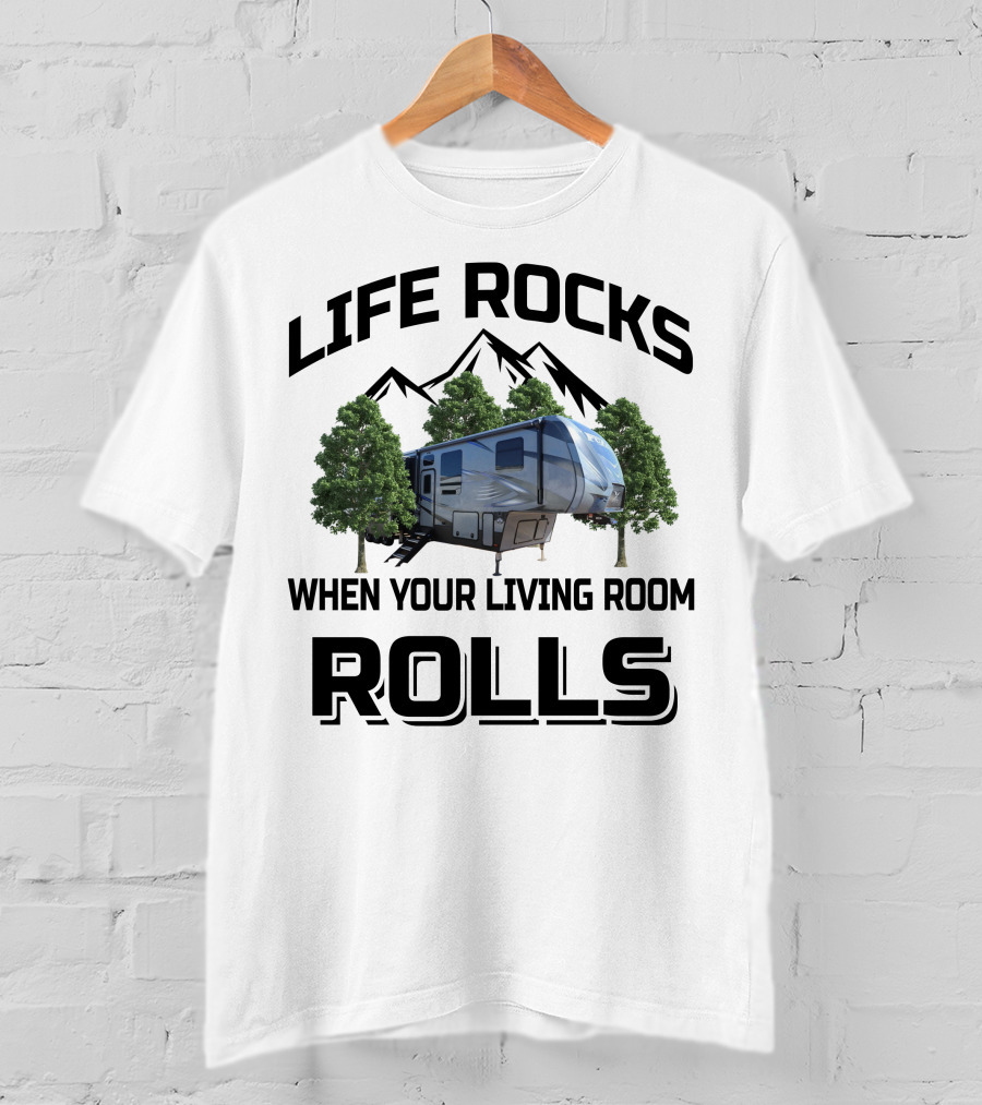 LIFE ROCKS WHEN YOUR LIVING ROOM ROLLS Keystone Fuzion 417 T-Shirt
