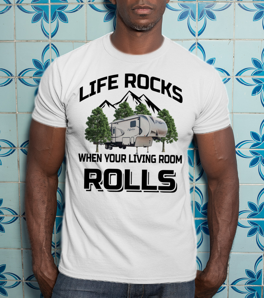 Life Rocks When Your Living Room Rolls Grand Design Reflection 337 RLS T-Shirt