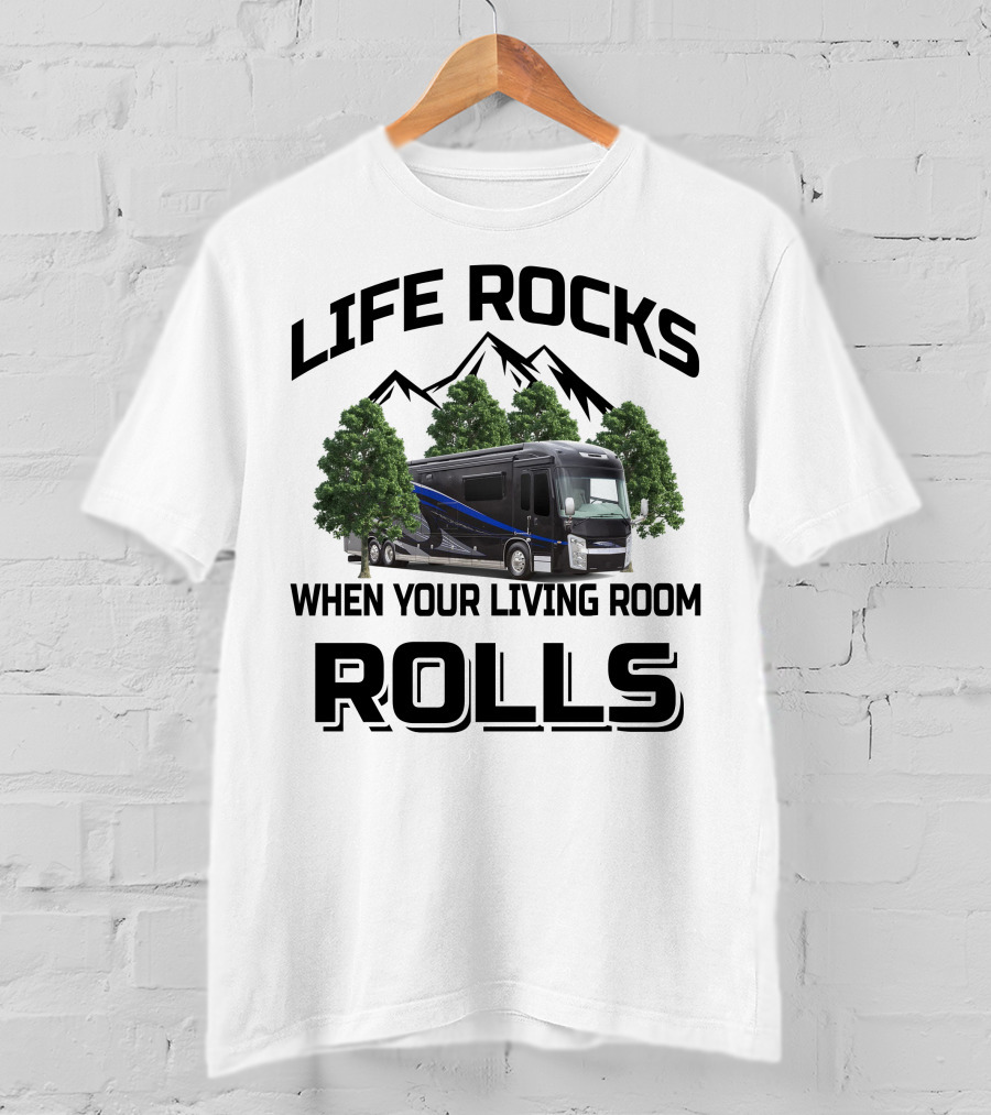 Life Rocks When Your Living Room Rolls Entegra Cornerstone T-Shirt