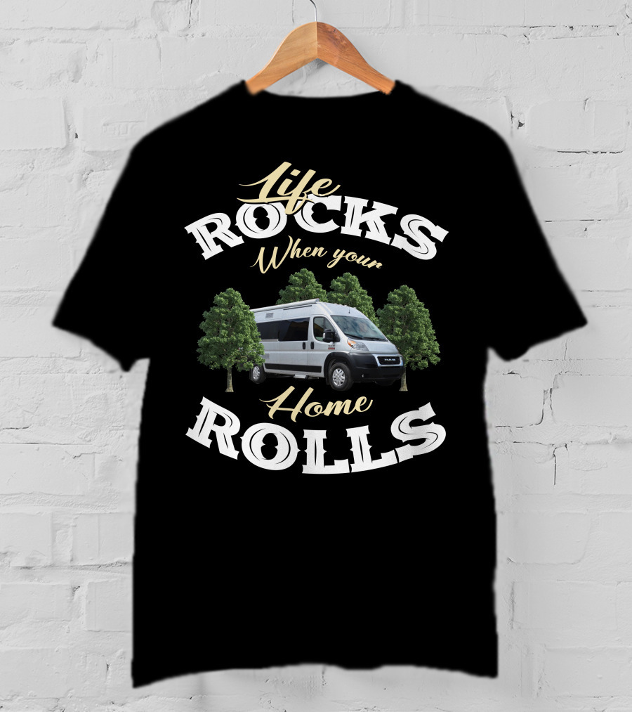 Life Rocks When Your Home Rolls Panoramic RV T-Shirt