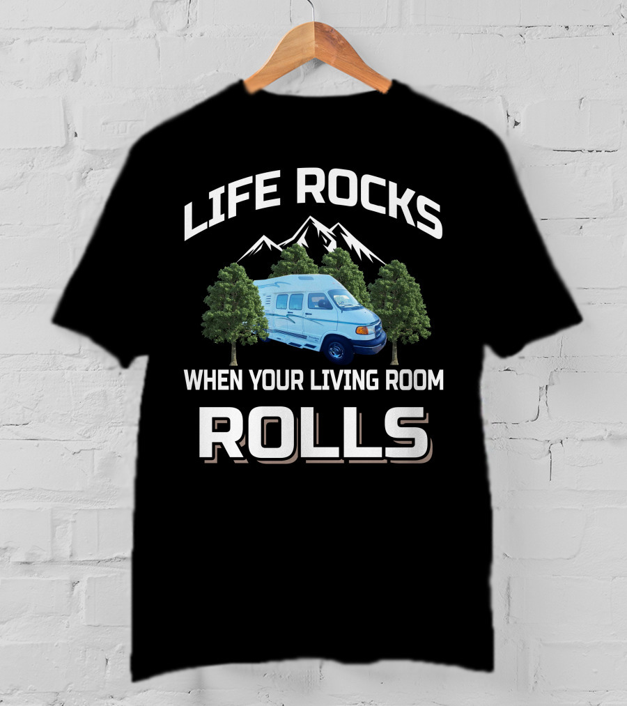 Life Rocks When Your Living Room Rolls 2001 Leisure Travel Classic Freedom T-Shirt