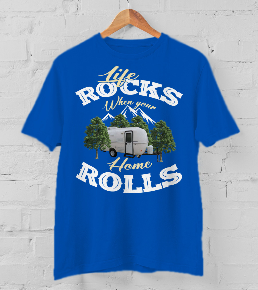 Life Rocks When Your Home Rolls Casita RV T-Shirt