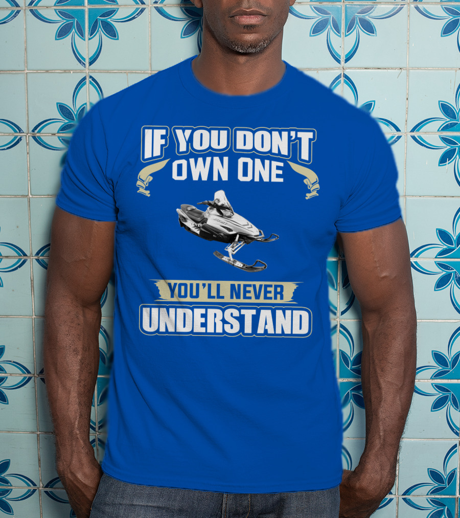 If You Don't Own One You'll Never Understand Yamaha RX1 T-Shirt