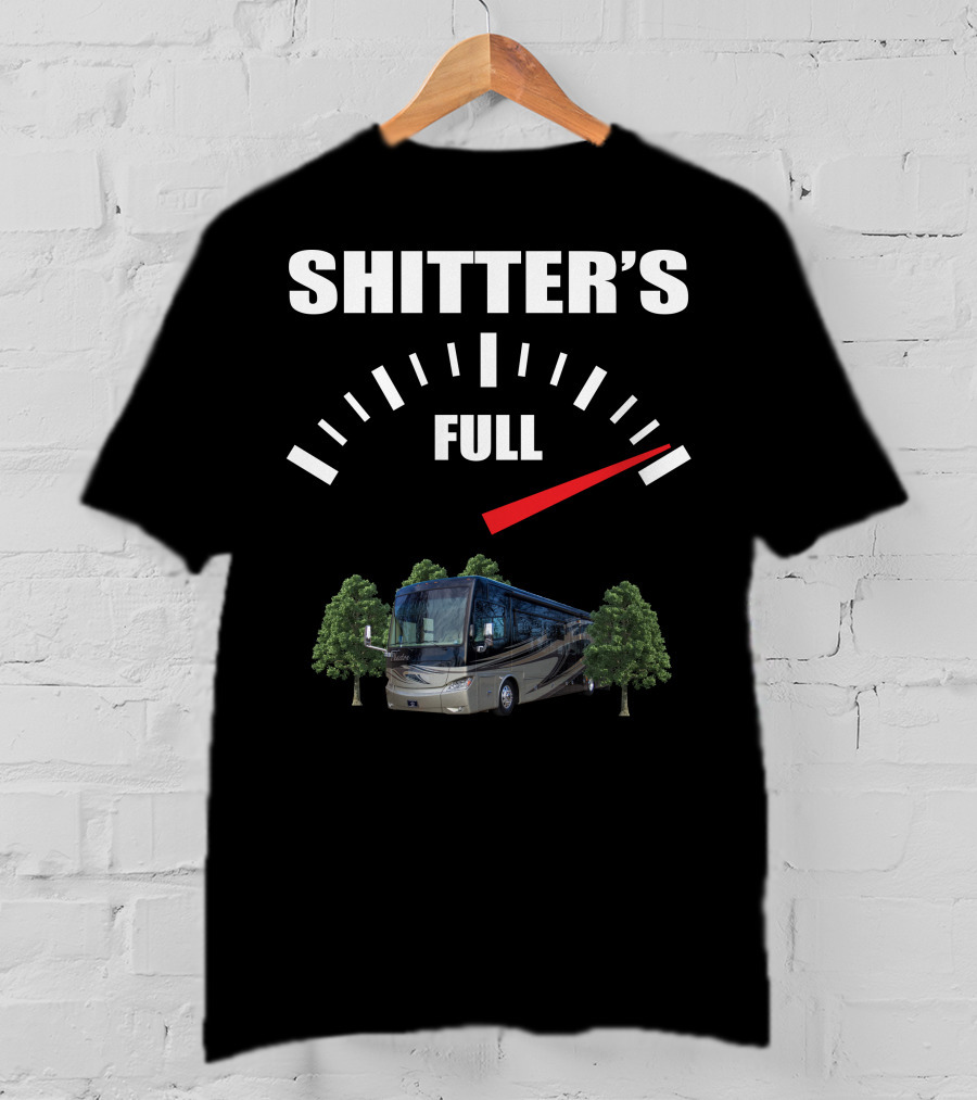 Shitter's Full Motorhome Gauge Tiffin Motorhomes Trees T-Shirt