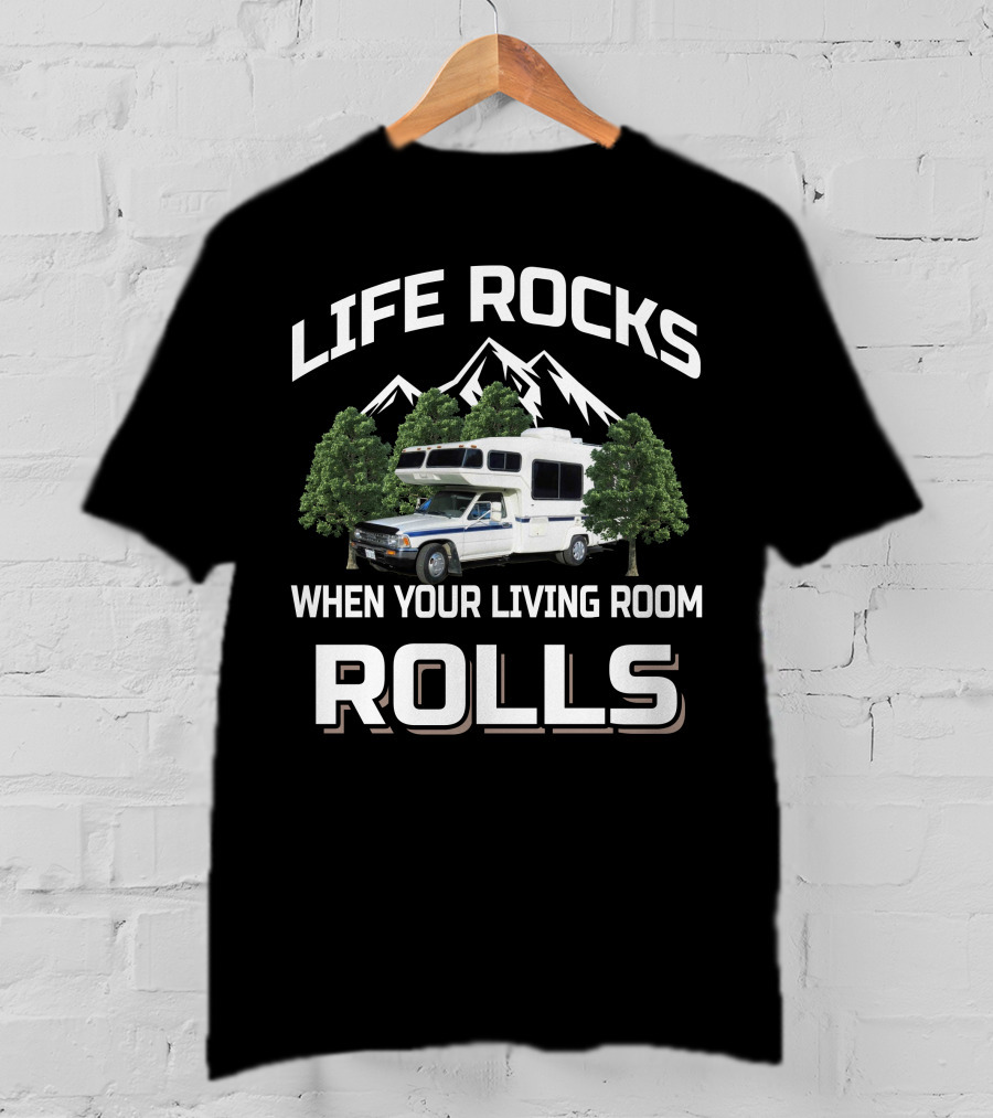 LIFE ROCKS WHEN YOUR LIVING ROOM ROLLS Toyota Motorhome Scenic Adventure T-Shirt