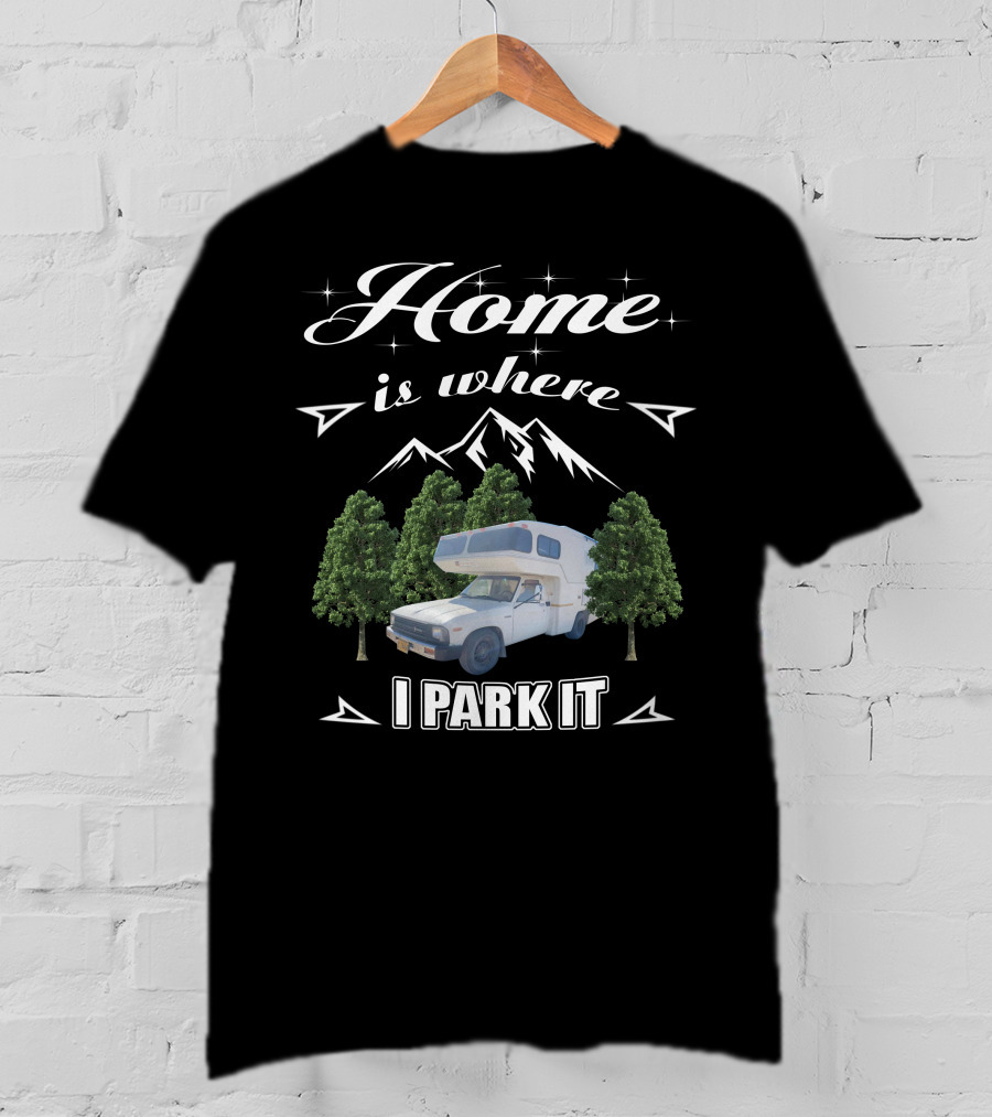 Home Is Where I Park It Toyota Sunrader Mountain Trees T-Shirt