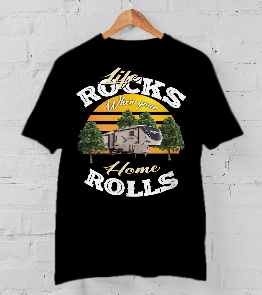 Life Rocks When Your Home Rolls Grand Design Reflection 367 T-Shirt