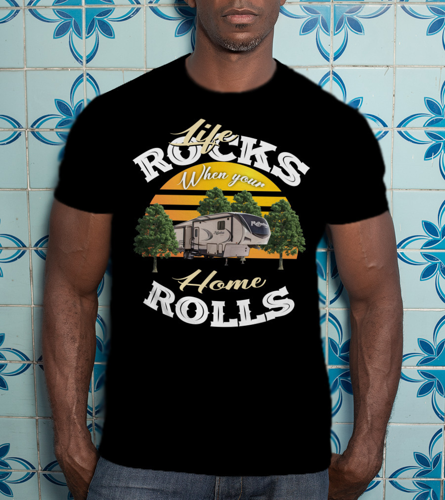 Life Rocks When Your Home Rolls Grand Design Reflection 367 T-Shirt
