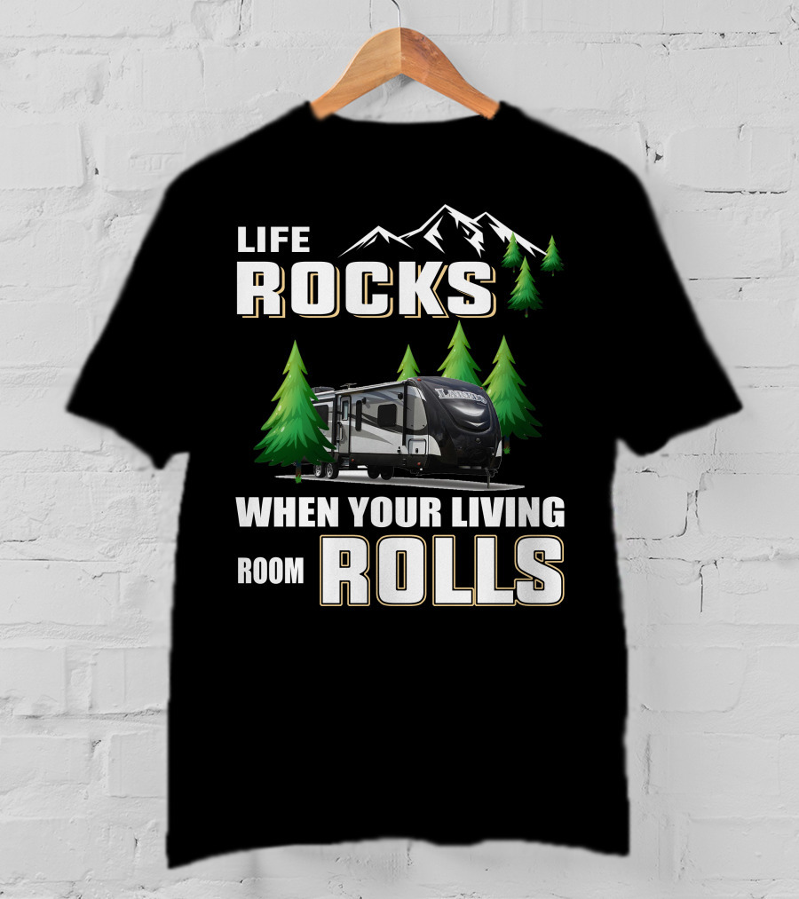 Life Rocks When Your Living Room Rolls Keystone Laredo 294RK T-Shirt