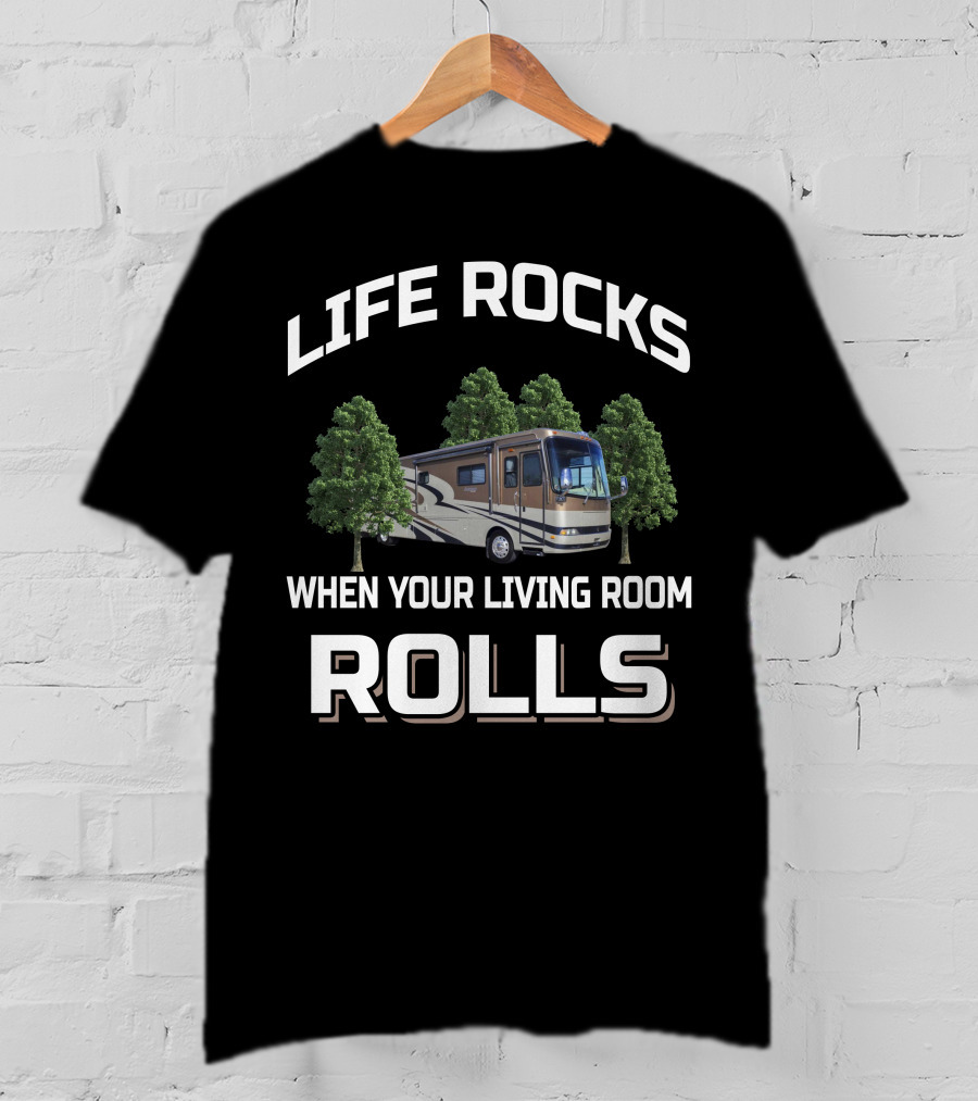 Life Rocks When Your Living Room Rolls Holiday Rambler Endeavor T-Shirt