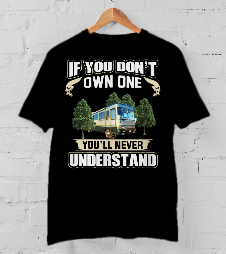 If You Don't Own One 1997 Safari Sahara You'll Never Understand T-Shirt