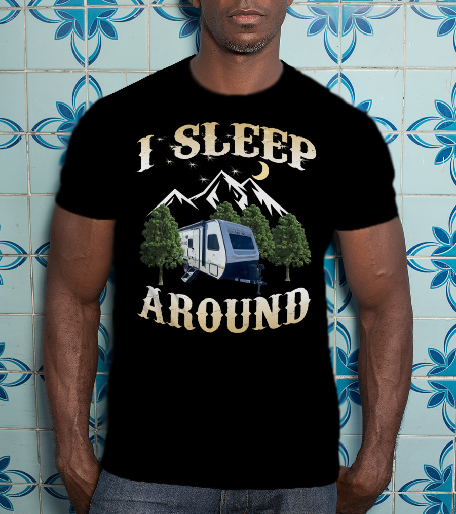 I Sleep Around No Boundaries RV Camper Mountains Trees Moon T-Shirt