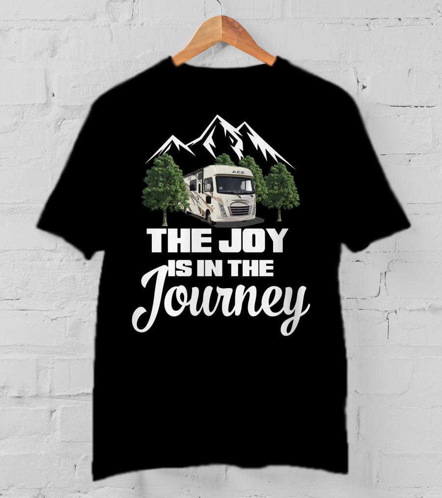 The Joy Is In The Journey Thor Ace Mountain RV T-Shirt