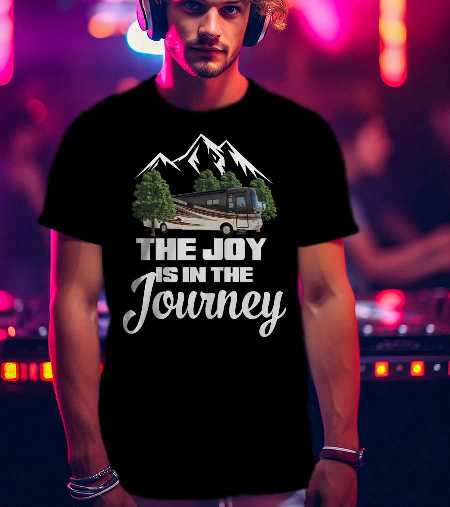 Holiday Rambler Ambassador The Joy Is In The Journey T-Shirt