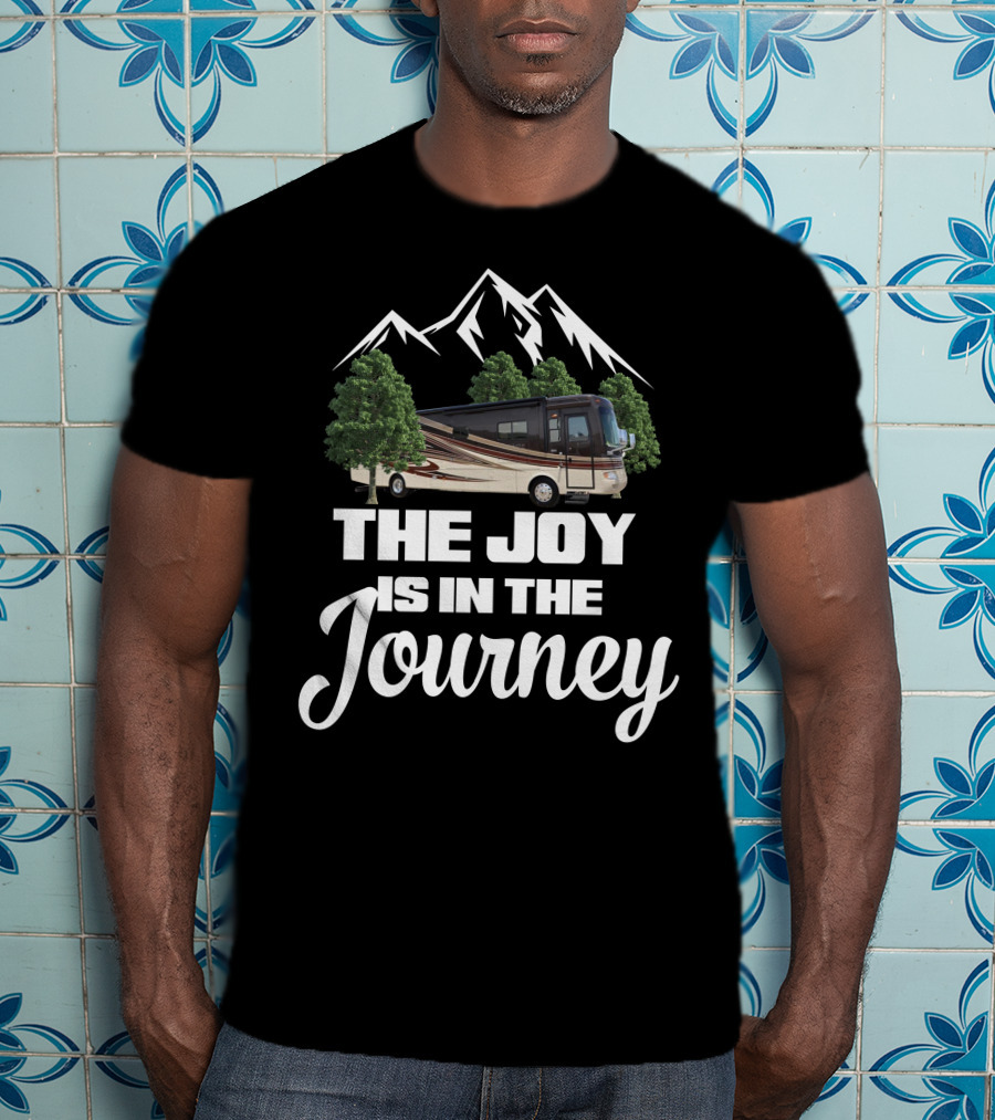 Holiday Rambler Ambassador The Joy Is In The Journey T-Shirt