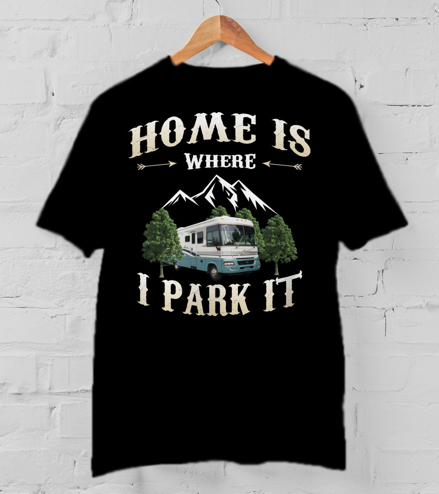 Home Is Where I Park It Winnebago Adventurer T-Shirt